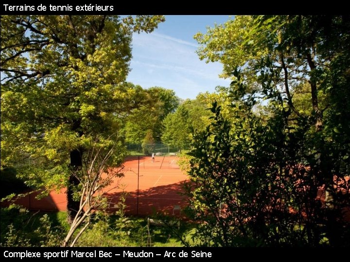 Terrains de tennis extérieurs Complexe sportif Marcel Bec – Meudon – Arc de Seine