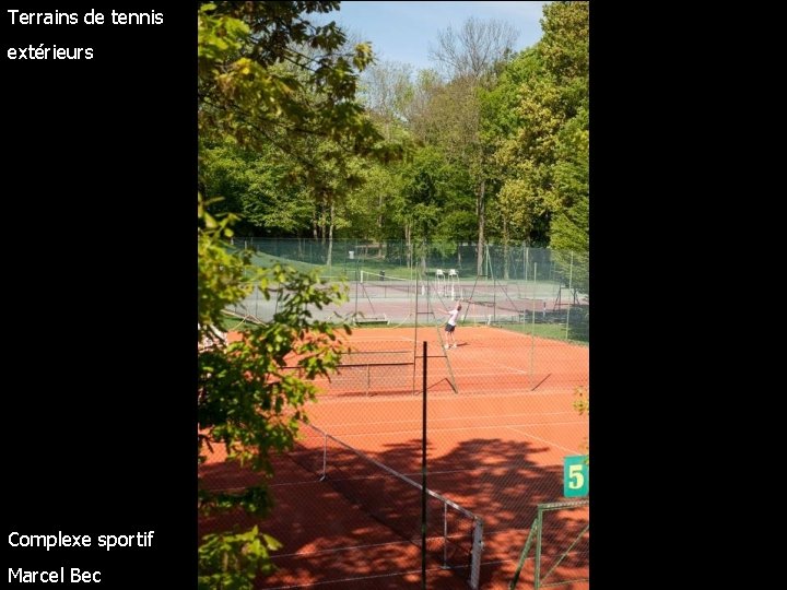 Terrains de tennis extérieurs Complexe sportif Marcel Bec 