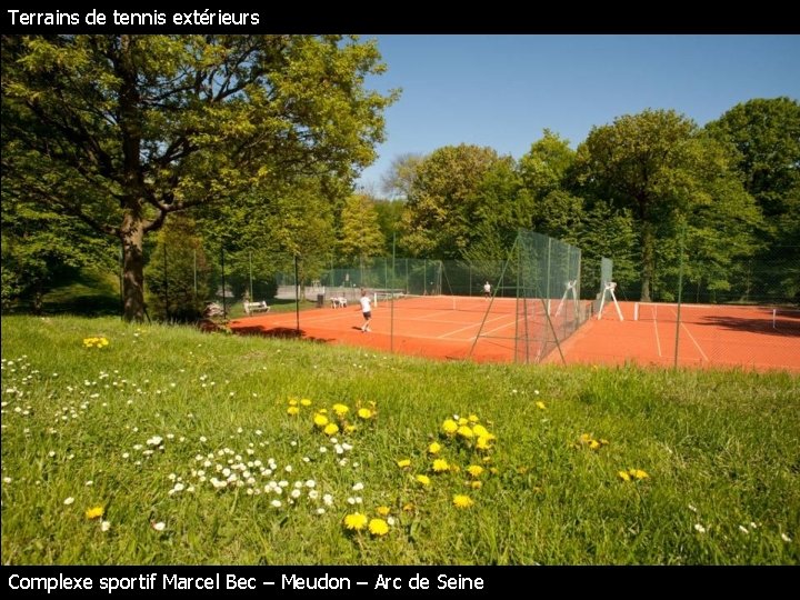 Terrains de tennis extérieurs Complexe sportif Marcel Bec – Meudon – Arc de Seine