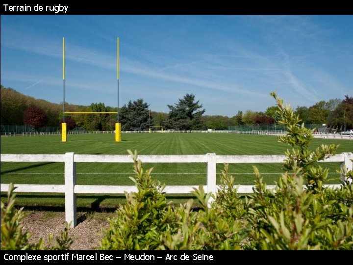 Terrain de rugby Complexe sportif Marcel Bec – Meudon – Arc de Seine 