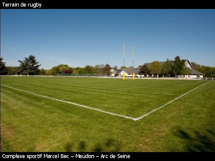 Terrain de rugby Complexe sportif Marcel Bec – Meudon – Arc de Seine 