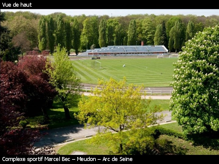 Vue de haut Complexe sportif Marcel Bec – Meudon – Arc de Seine 