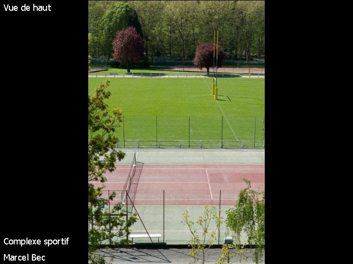 Vue de haut Complexe sportif Marcel Bec 