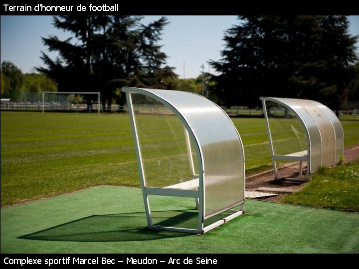 Terrain d’honneur de football Complexe sportif Marcel Bec – Meudon – Arc de Seine