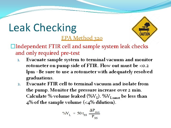 Leak Checking EPA Method 320 �Independent FTIR cell and sample system leak checks and