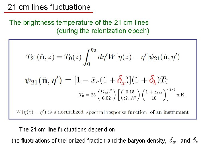 21 cm lines fluctuations The brightness temperature of the 21 cm lines (during the