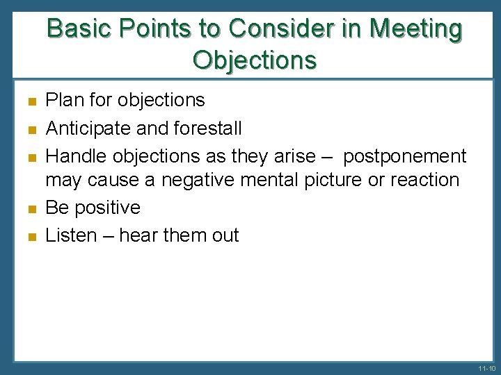 Basic Points to Consider in Meeting Objections n n n Plan for objections Anticipate