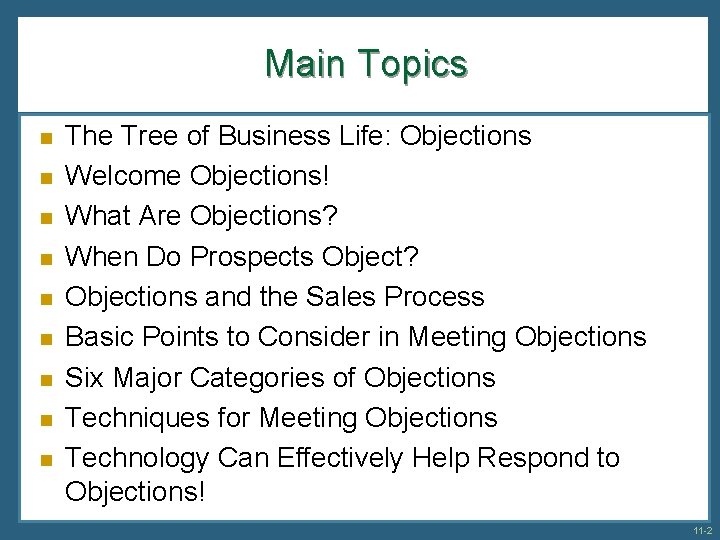 Main Topics n n n n n The Tree of Business Life: Objections Welcome