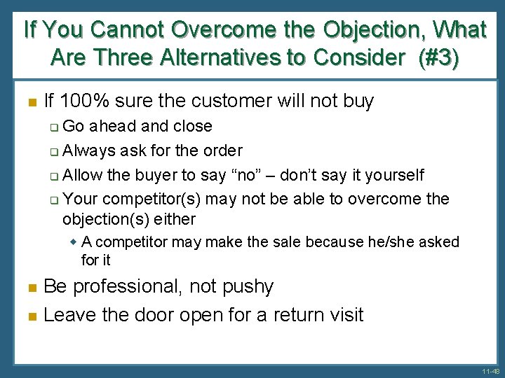 If You Cannot Overcome the Objection, What Are Three Alternatives to Consider (#3) n