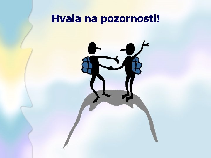 Hvala na pozornosti! 