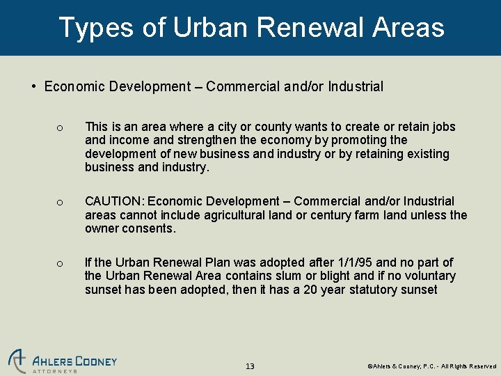 Types of Urban Renewal Areas • Economic Development – Commercial and/or Industrial o This