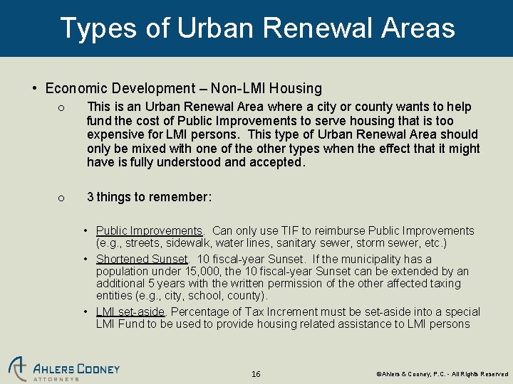 Types of Urban Renewal Areas • Economic Development – Non-LMI Housing o This is