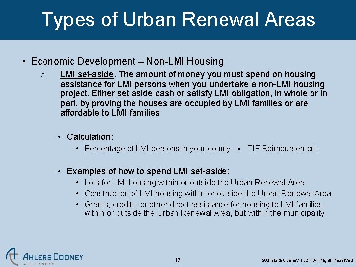 Types of Urban Renewal Areas • Economic Development – Non-LMI Housing o LMI set-aside.