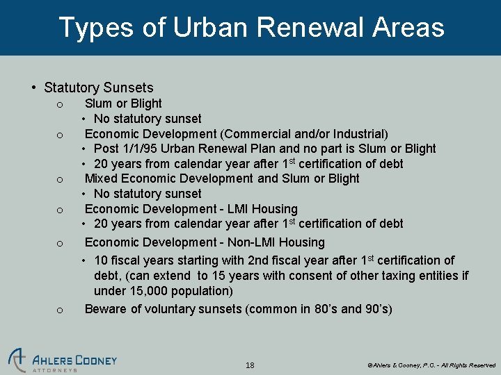 Types of Urban Renewal Areas • Statutory Sunsets o o o Slum or Blight