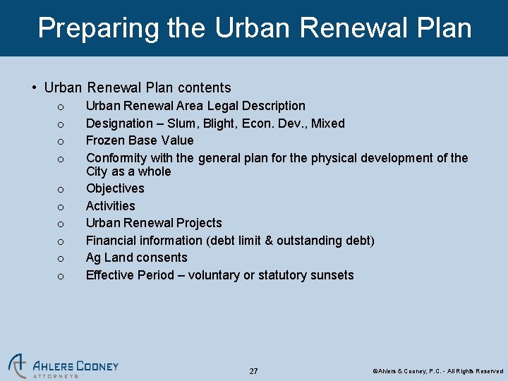 Preparing the Urban Renewal Plan • Urban Renewal Plan contents o o o o