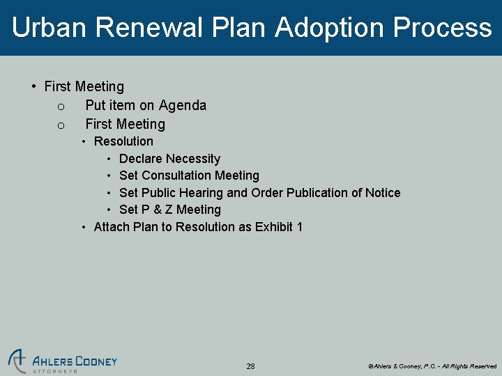 Urban Renewal Plan Adoption Process • First Meeting o Put item on Agenda o