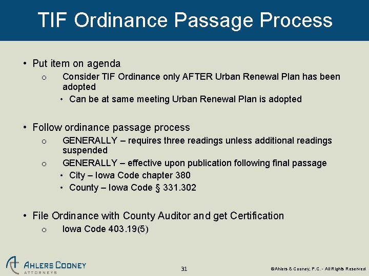 TIF Ordinance Passage Process • Put item on agenda o Consider TIF Ordinance only