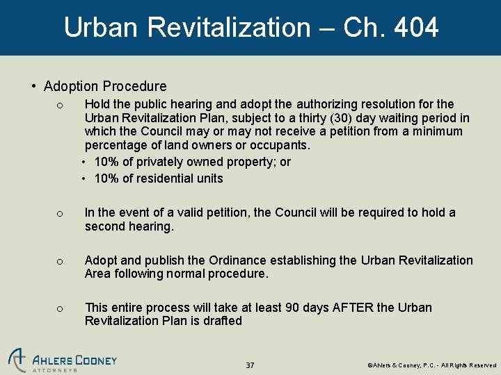 Urban Revitalization – Ch. 404 • Adoption Procedure o Hold the public hearing and