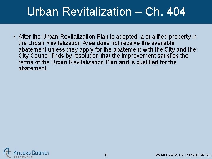 Urban Revitalization – Ch. 404 • After the Urban Revitalization Plan is adopted, a