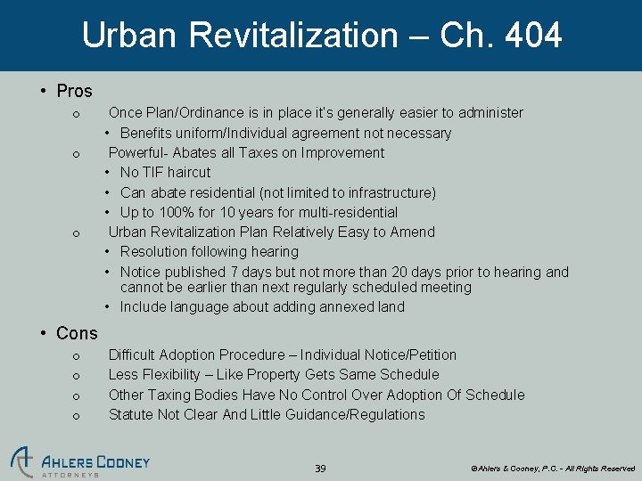 Urban Revitalization – Ch. 404 • Pros o o o Once Plan/Ordinance is in