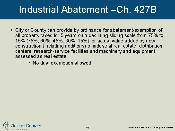 Industrial Abatement –Ch. 427 B • City or County can provide by ordinance for
