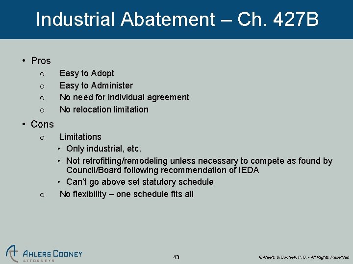 Industrial Abatement – Ch. 427 B • Pros o o Easy to Adopt Easy