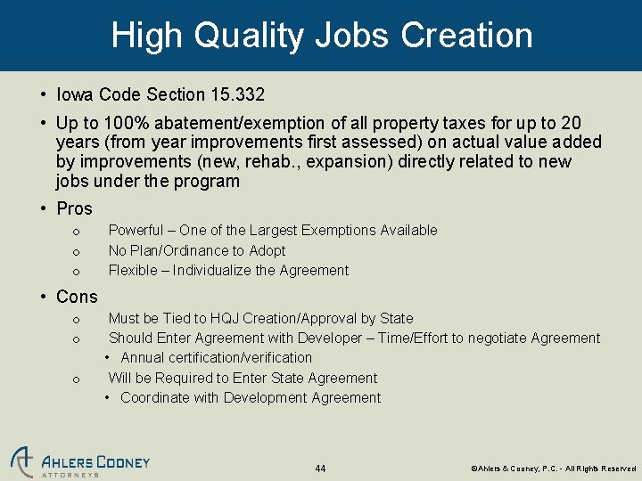 High Quality Jobs Creation • Iowa Code Section 15. 332 • Up to 100%