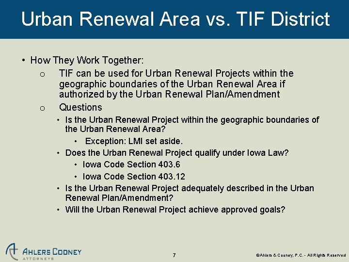 Urban Renewal Area vs. TIF District • How They Work Together: o TIF can