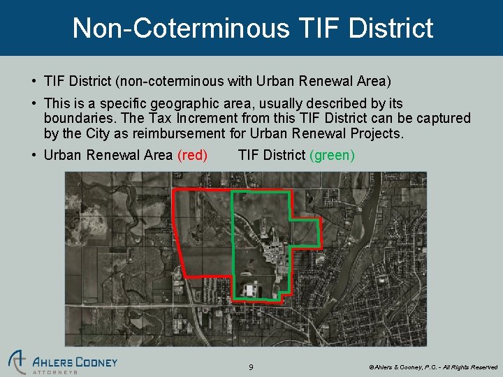 Non-Coterminous TIF District • TIF District (non-coterminous with Urban Renewal Area) • This is