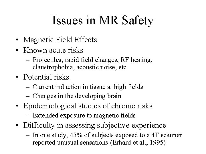 Issues in MR Safety • Magnetic Field Effects • Known acute risks – Projectiles, Issues in MR Safety • Magnetic Field Effects • Known acute risks – Projectiles,