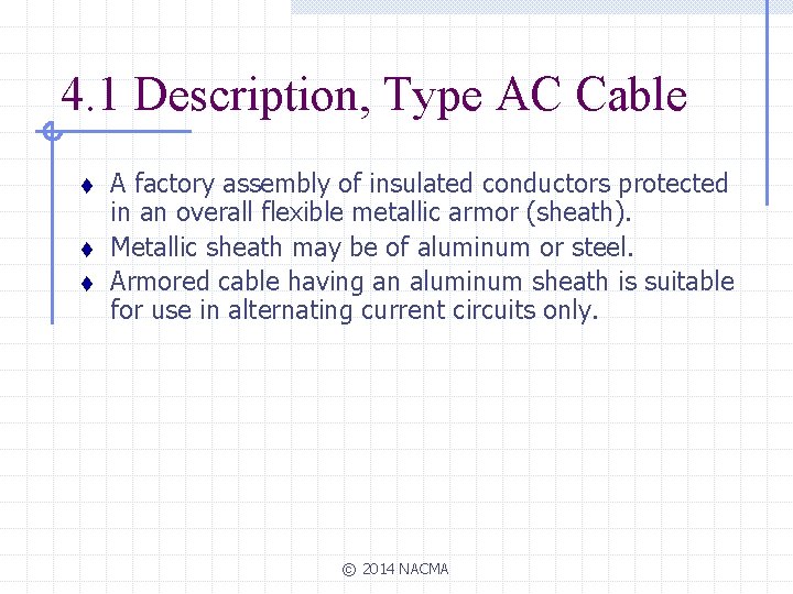 4. 1 Description, Type AC Cable t t t A factory assembly of insulated