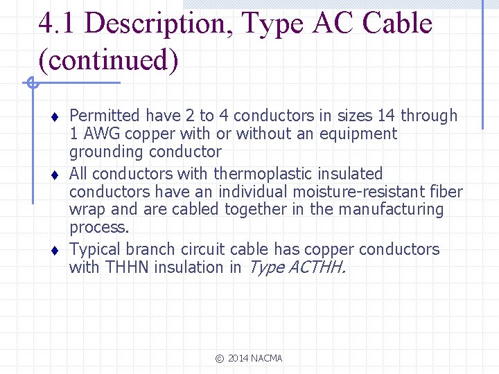 4. 1 Description, Type AC Cable (continued) t t t Permitted have 2 to
