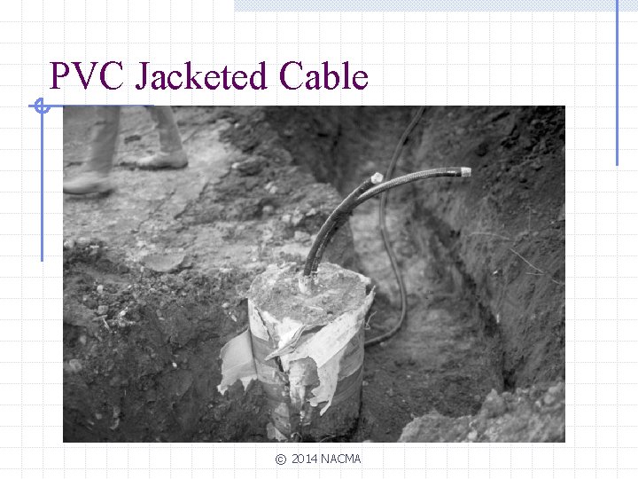 PVC Jacketed Cable © 2014 NACMA 