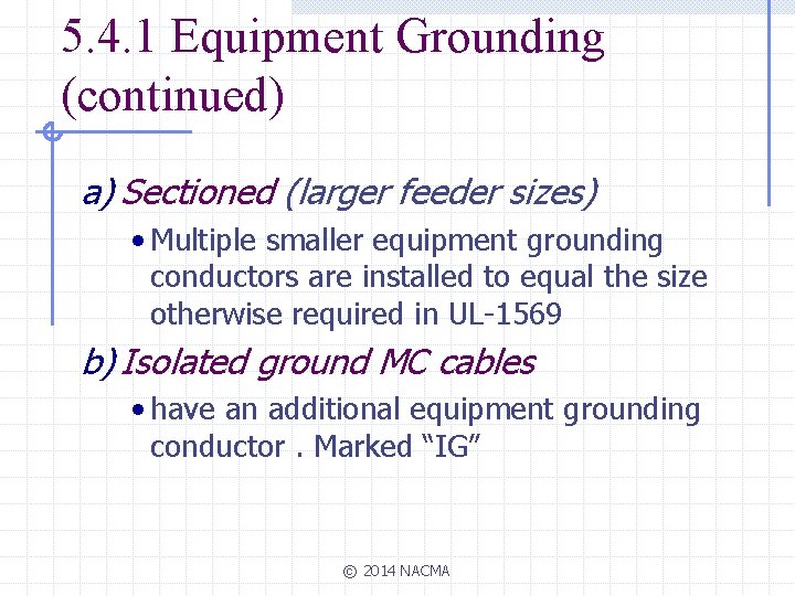 5. 4. 1 Equipment Grounding (continued) a) Sectioned (larger feeder sizes) • Multiple smaller
