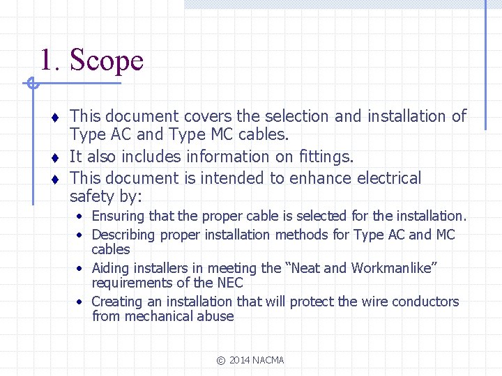 1. Scope t t t This document covers the selection and installation of Type
