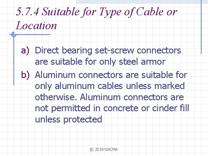 5. 7. 4 Suitable for Type of Cable or Location a) Direct bearing set-screw
