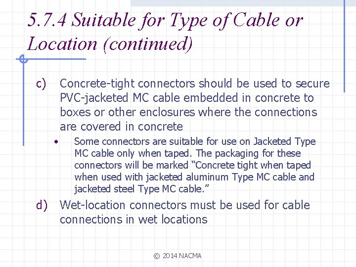 5. 7. 4 Suitable for Type of Cable or Location (continued) c) Concrete-tight connectors