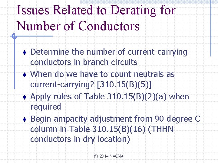 Issues Related to Derating for Number of Conductors t t Determine the number of