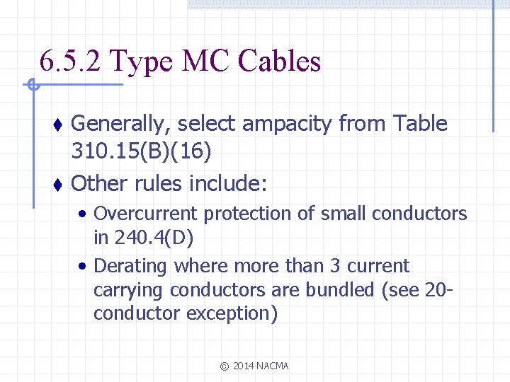 6. 5. 2 Type MC Cables t t Generally, select ampacity from Table 310.