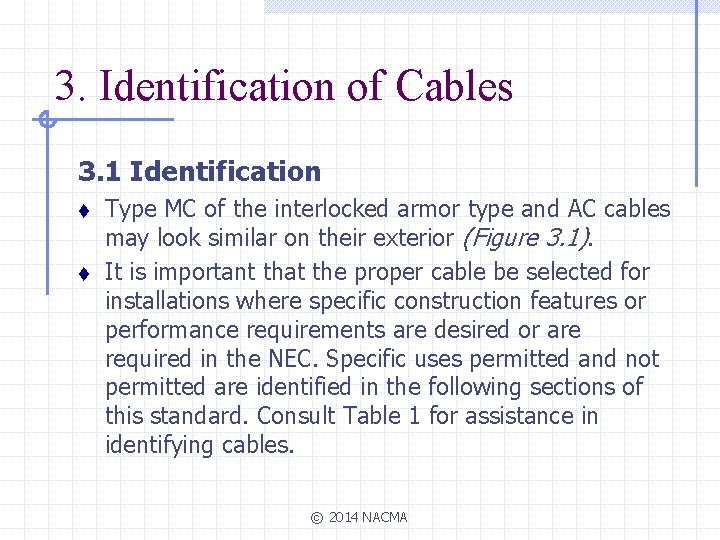 3. Identification of Cables 3. 1 Identification t t Type MC of the interlocked