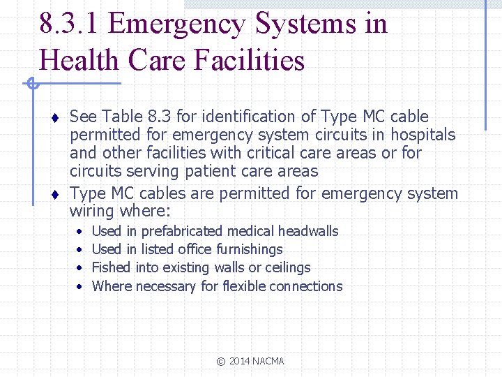 8. 3. 1 Emergency Systems in Health Care Facilities t t See Table 8.