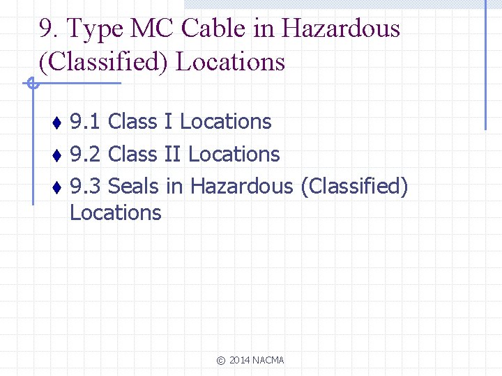 9. Type MC Cable in Hazardous (Classified) Locations t t t 9. 1 Class