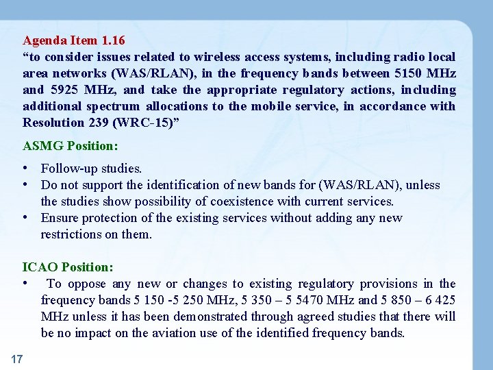 Agenda Item 1. 16 “to consider issues related to wireless access systems, including radio