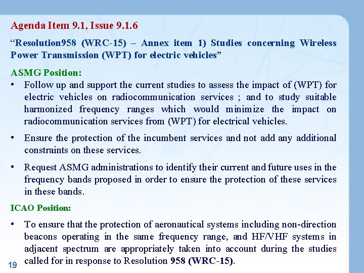 Agenda Item 9. 1, Issue 9. 1. 6 “Resolution 958 (WRC-15) – Annex item