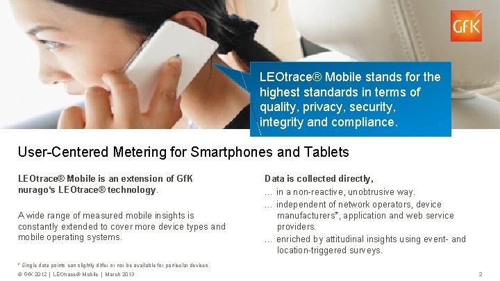 LEOtrace® Mobile stands for the highest standards in terms of quality, privacy, security, integrity