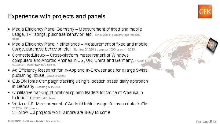 Experience with projects and panels § Media Efficiency Panel Germany – Measurement of fixed