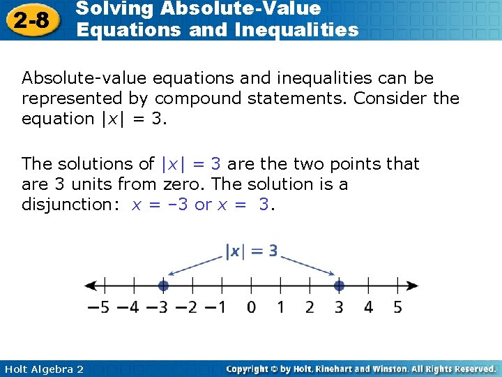 2 -8 Solving Absolute-Value Equations and Inequalities Absolute-value equations and inequalities can be represented