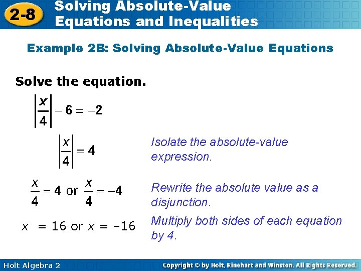 2 -8 Solving Absolute-Value Equations and Inequalities Example 2 B: Solving Absolute-Value Equations Solve