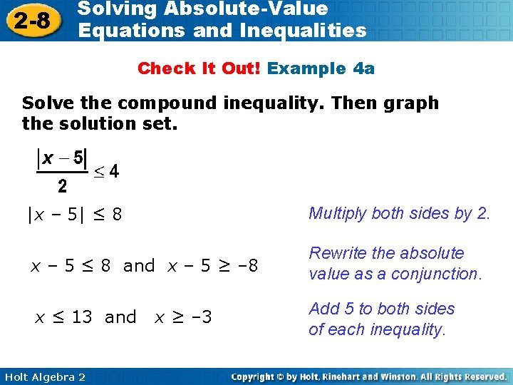 2 -8 Solving Absolute-Value Equations and Inequalities Check It Out! Example 4 a Solve