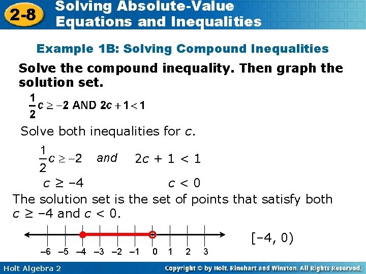 2 -8 Solving Absolute-Value Equations and Inequalities Example 1 B: Solving Compound Inequalities Solve